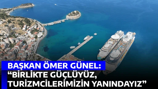 BAŞKAN &Ouml;MER G&Uuml;NEL: &ldquo;BİRLİKTE G&Uuml;&Ccedil;L&Uuml;Y&Uuml;Z, TURİZMCİLERİMİZİN YANINDAYIZ&rdquo;