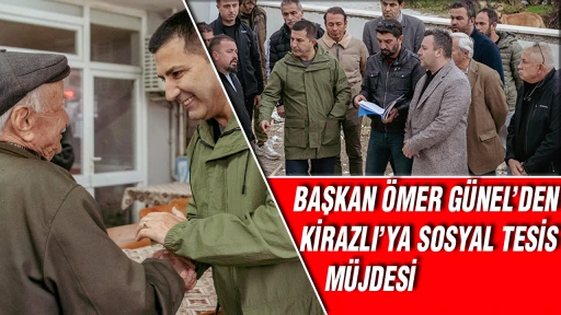 BAŞKAN &Ouml;MER G&Uuml;NEL&rsquo;DEN KİRAZLI&rsquo;YA SOSYAL TESİS M&Uuml;JDESİ