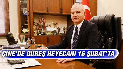 &Ccedil;İNE&rsquo;DE G&Uuml;REŞ HEYECANI 16 ŞUBAT&rsquo;TA