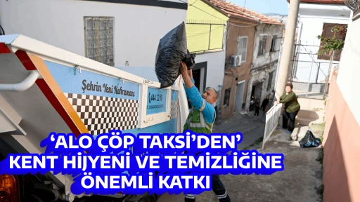&lsquo;ALO &Ccedil;&Ouml;P TAKSİ&rsquo;DEN&rsquo; KENT HİJYENİ VE TEMİZLİĞİNE &Ouml;NEMLİ KATKI