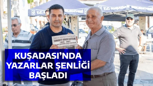 KUŞADASI&rsquo;NDA YAZARLAR ŞENLİĞİ BAŞLADI