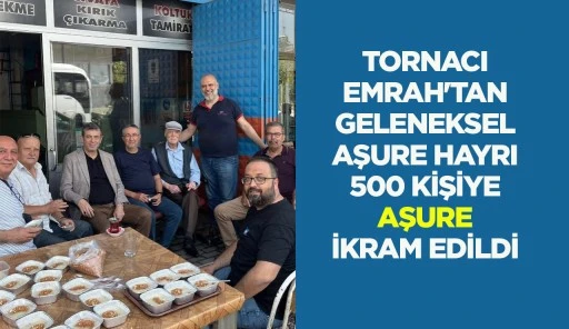 TORNACI EMRAH'TAN GELENEKSEL AŞURE HAYRI 500 KİŞİYE AŞURE İKRAM EDİLDİ