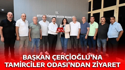 BAŞKAN &Ccedil;ER&Ccedil;İOĞLU&rsquo;NA TAMİRCİLER ODASI&rsquo;NDAN ZİYARET