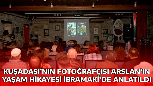 KUŞADASI&rsquo;NIN FOTOĞRAF&Ccedil;ISI ARSLAN&rsquo;IN YAŞAM HİKAYESİ İBRAMAKİ&rsquo;DE ANLATILDI