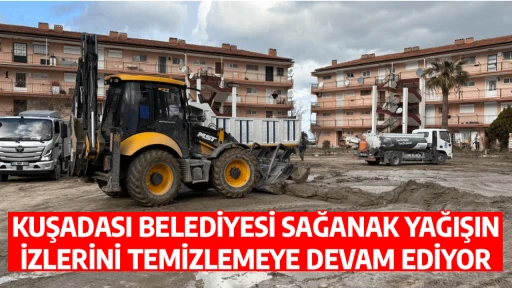 KUŞADASI BELEDİYESİ SAĞANAK YAĞIŞIN İZLERİNİ TEMİZLEMEYE DEVAM EDİYOR
