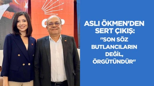 ASLI &Ouml;KMEN'DEN SERT &Ccedil;IKIŞ: "SON S&Ouml;Z BUTLANCILARIN DEĞİL, &Ouml;RG&Uuml;T&Uuml;ND&Uuml;R"