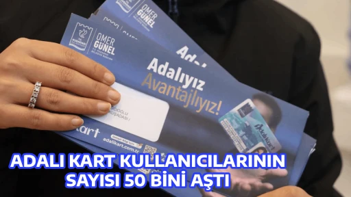 ADALI KART KULLANICILARININ SAYISI 50 BİNİ AŞTI