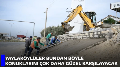 YAYLAK&Ouml;YL&Uuml;LER BUNDAN B&Ouml;YLE KONUKLARINI &Ccedil;OK DAHA G&Uuml;ZEL KARŞILAYACAK 
