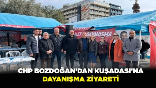  CHP BOZDOĞAN&rsquo;DAN KUŞADASI&rsquo;NA DAYANIŞMA ZİYARETİ
