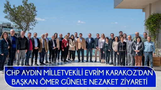 CHP AYDIN MİLLETVEKİLİ EVRİM KARAKOZ&rsquo;DAN BAŞKAN &Ouml;MER G&Uuml;NEL&rsquo;E NEZAKET ZİYARETİ 