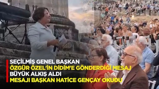 SEÇİLMİŞ GENEL BAŞKAN ÖZGÜR ÖZEL'İN DİDİM'E GÖNDERDİĞİ MESAJ BÜYÜK ALKIŞ ALDI  MESAJI BAŞKAN HATİCE GENÇAY OKUDU 