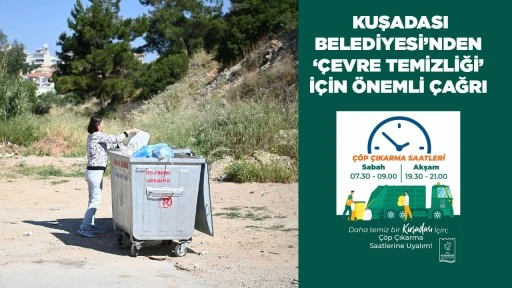  KUŞADASI BELEDİYESİ&rsquo;NDEN &lsquo;&Ccedil;EVRE TEMİZLİĞİ&rsquo; İ&Ccedil;İN &Ouml;NEMLİ &Ccedil;AĞRI