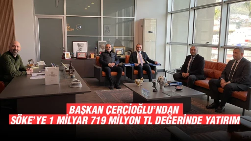 BAŞKAN &Ccedil;ER&Ccedil;İOĞLU&rsquo;NDAN S&Ouml;KE&rsquo;YE 1 MİLYAR 719 MİLYON TL DEĞERİNDE YATIRIM