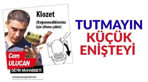 TUTMAYIN K&Uuml;&Ccedil;&Uuml;K ENİŞTEYİ