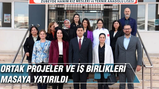 ORTAK PROJELER VE İŞ BİRLİKLERİ MASAYA YATIRILDI