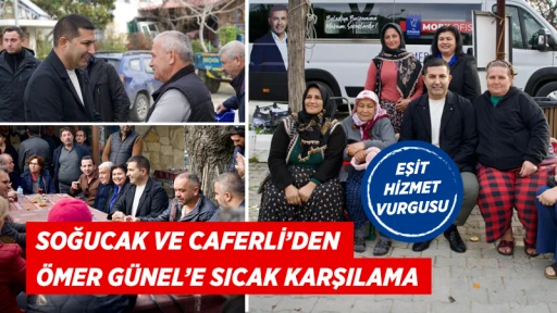 SOĞUCAK VE CAFERLİ&rsquo;DEN &Ouml;MER G&Uuml;NEL'E SICAK KARŞILAMA