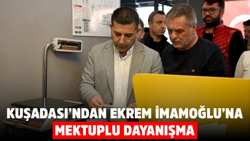 KUŞADASI&rsquo;NDAN EKREM İMAMOĞLU&rsquo;NA MEKTUPLU DAYANIŞMA 