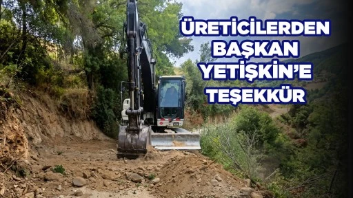 EFELER&rsquo;DE YOL BAKIM VE ONARIM &Ccedil;ALIŞMALARI DEVAM EDİYOR &Uuml;RETİCİLERDEN BAŞKAN YETİŞKİN&rsquo;E TEŞEKK&Uuml;R