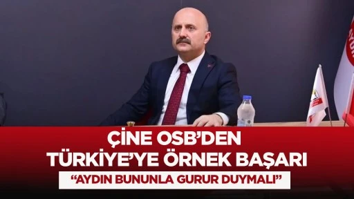 ÇİNE OSB’DEN TÜRKİYE’YE ÖRNEK BAŞARI