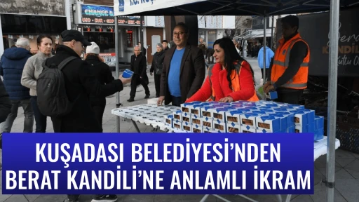 KUŞADASI BELEDİYESİ&rsquo;NDEN BERAT KANDİLİ&rsquo;NE ANLAMLI İKRAM