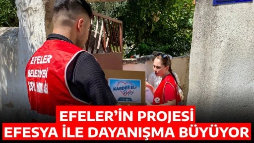 EFELER’İN PROJESİ EFESYA İLE DAYANIŞMA BÜYÜYOR