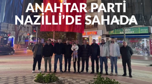 ANAHTAR PARTİ NAZİLLİ BELEDİYE MEYDANI&rsquo;NDA SAHAYA İNİYOR