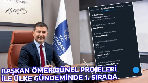 BAŞKAN &Ouml;MER G&Uuml;NEL PROJELERİ İLE &Uuml;LKE G&Uuml;NDEMİNDE 1. SIRADA