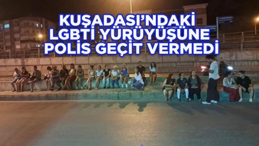 KUŞADASI’NDAKİ LGBTİ YÜRÜYÜŞÜNE POLİS GEÇİT VERMEDİ