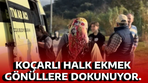 KO&Ccedil;ARLI HALK EKMEK G&Ouml;N&Uuml;LLERE DOKUNUYOR.
