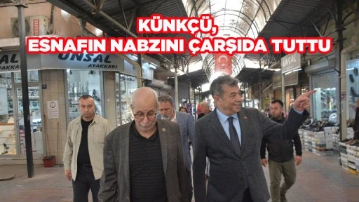K&Uuml;NK&Ccedil;&Uuml;, ESNAFIN NABZINI &Ccedil;ARŞIDA TUTTU