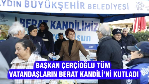 BAŞKAN &Ccedil;ER&Ccedil;İOĞLU T&Uuml;M VATANDAŞLARIN BERAT KANDİLİ&rsquo;Nİ KUTLADI