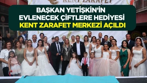 BAŞKAN YETİŞKİN&rsquo;İN EVLENECEK &Ccedil;İFTLERE HEDİYESİ KENT ZARAFET MERKEZİ A&Ccedil;ILDI