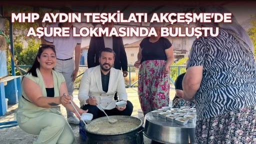 MHP AYDIN TEŞKİLATI AKÇEŞME'DE AŞURE LOKMASINDA BULUŞTU