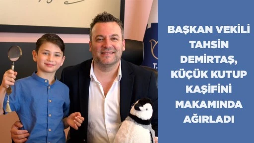 BAŞKAN VEKİLİ TAHSİN DEMİRTAŞ, K&Uuml;&Ccedil;&Uuml;K KUTUP KAŞİFİNİ MAKAMINDA AĞIRLADI