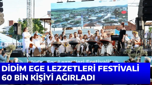 DİDİM EGE LEZZETLERİ FESTİVALİ 60 BİN KİŞİYİ AĞIRLADI
