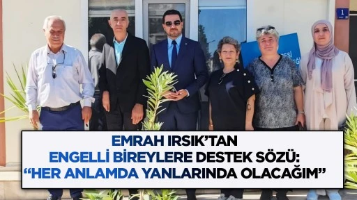 Emrah Irsık&rsquo;tan engelli bireylere destek s&ouml;z&uuml;: &ldquo;Her anlamda yanlarında olacağım&rdquo;