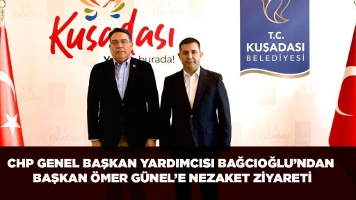 CHP GENEL BAŞKAN YARDIMCISI BAĞCIOĞLU&rsquo;NDAN BAŞKAN &Ouml;MER G&Uuml;NEL&rsquo;E NEZAKET ZİYARETİ