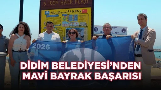 DİDİM BELEDİYESİ&rsquo;NDEN MAVİ BAYRAK BAŞARISI
