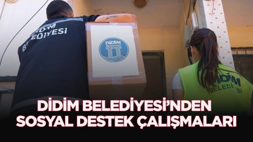 DİDİM BELEDİYESİ&rsquo;NDEN SOSYAL DESTEK &Ccedil;ALIŞMALARI