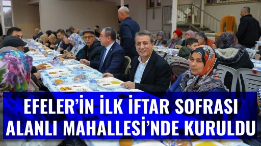EFELER&rsquo;İN İLK İFTAR SOFRASI ALANLI MAHALLESİ&rsquo;NDE KURULDU