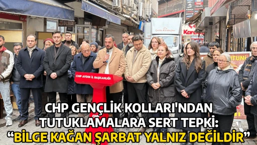 CHP GEN&Ccedil;LİK KOLLARI'NDAN TUTUKLAMALARA SERT TEPKİ: &ldquo;BİLGE KAĞAN ŞARBAT YALNIZ DEĞİLDİR&rdquo;