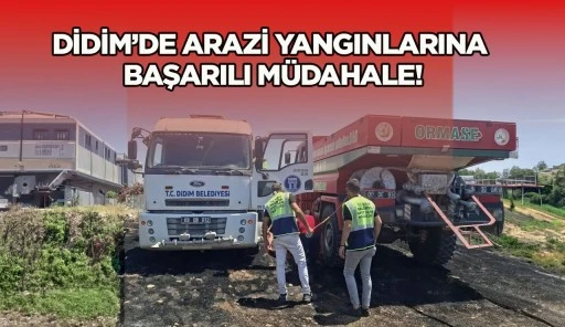 DİDİM&rsquo;DE ARAZİ YANGINLARINA BAŞARILI M&Uuml;DAHALE!