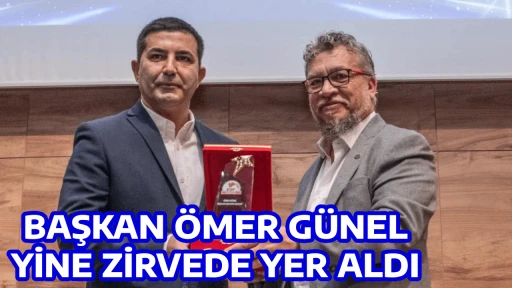 BAŞKAN &Ouml;MER G&Uuml;NEL YİNE ZİRVEDE YER ALDI