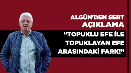 ALG&Uuml;N'DEN SERT A&Ccedil;IKLAMA &ldquo;TOPUKLU EFE İLE TOPUKLAYAN EFE ARASINDAKİ FARK!&rdquo;