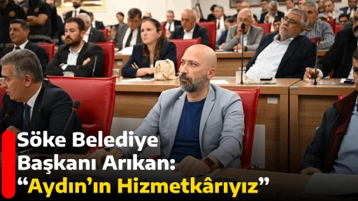 S&ouml;ke Belediye Başkanı Arıkan: &ldquo;Aydın&rsquo;ın Hizmetk&acirc;rıyız&rdquo;
