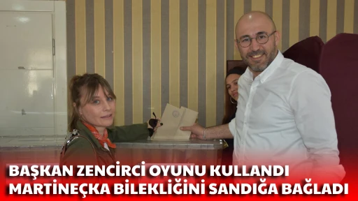 BAŞKAN ZENCİRCİ OYUNU KULLANDI MARTİNE&Ccedil;KA BİLEKLİĞİNİ SANDIĞA BAĞLADI