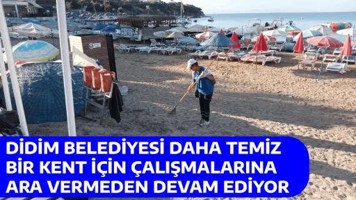 DİDİM BELEDİYESİ DAHA TEMİZ BİR KENT İ&Ccedil;İN &Ccedil;ALIŞMALARINA ARA VERMEDEN DEVAM EDİYOR