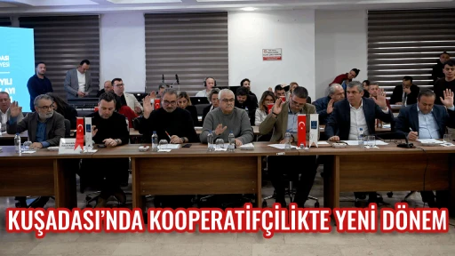 KUŞADASI&rsquo;NDA KOOPERATİF&Ccedil;İLİKTE YENİ D&Ouml;NEM