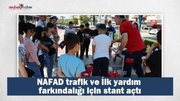 NAFAD trafik ve ilk yardım farkındalığı i&ccedil;in stant a&ccedil;tı