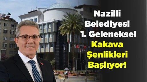 Nazilli Belediyesi 1. Geleneksel Kakava Şenlikleri Başlıyor!